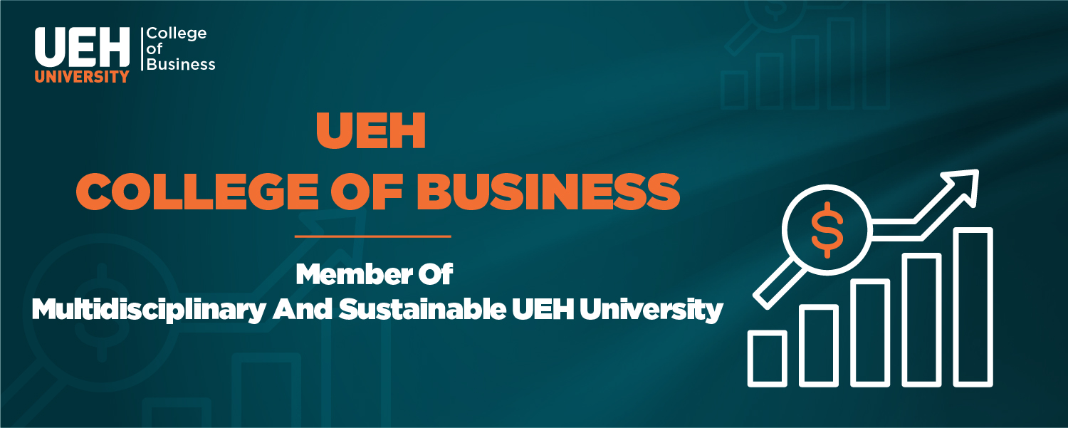 UEH College of Business – Member of Multidisciplinary and Sustainable UEH University 