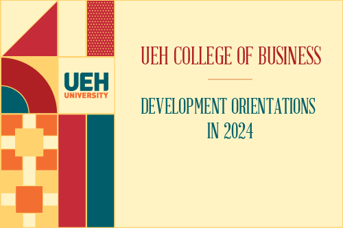 UEH College of Business - Member of the Multidisciplinary and Sustainable University

